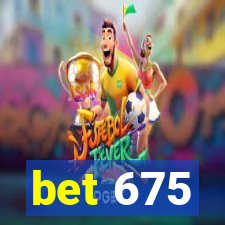 bet 675